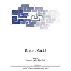 Start of a Glacial: Proceedings of the NATO Advanced Research Workshop on Correlating Records of the P..., Springer