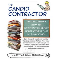 The Candid Contractor: Lessons Learned from the Construction Defect Expert Witness Files of Scott Cohe..., Createspace Independent Publishing Platform