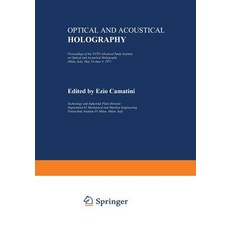 Optical and Acoustical Holography: Proceedings of the NATO Advanced Study Institute on Optical and Aco..., Springer