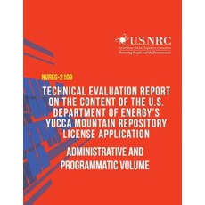Technical Evaluation Report on the Content of the U.S. Department of Energy?s Yucca Mountain Repositor..., Createspace