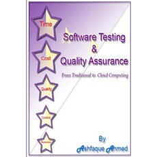 Software Testing & Quality Assurance: From Traditional to Cloud Computing: Learn Software Testing & Qu..., Createspace