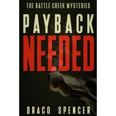 Thriller: Mystery: Payback Needed: (Detective Murder Suspense Action Amateur FBI Police Private In..., Createspace Independent Publishing Platform