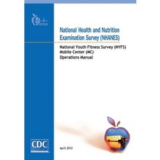 National Health and Nutrition Examination Survey (Nhanes): National Youth Fitness Survey (Nyfs) Mobile..., Createspace Independent Publishing Platform