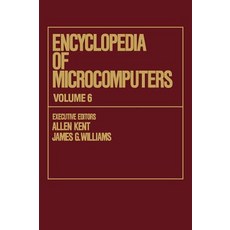 Encyclopedia of Microcomputers: Volume 6 - Electronic Dictionaries in Machine Translation to Evaluatio..., CRC Press