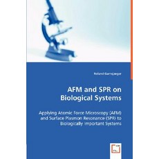 AFM and Spr on Biological Systems Paperback, VDM Verlag Dr. Mueller E.K.