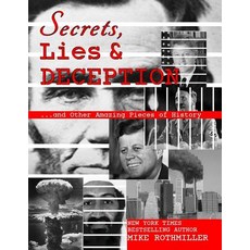 Secrets Lies and Deception: Top-Secret Presidential Telephone Transcripts Top-Secret Presidential Le..., Createspace Independent Publishing Platform