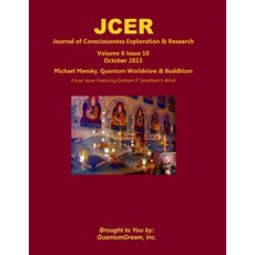 Journal of Consciousness Exploration & Research Volume 6 Issue 10: Michael Mensky Quantum Worldview &..., Createspace Independent Publishing Platform