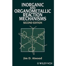 Inorganic and Organometallic Reaction Mechanisms Hardcover, Wiley-Vch