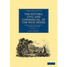 The History Civil and Commercial of the West Indies 5 Volume Paperback Set: With a Continuation to t..., Cambridge University Press