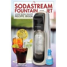 My Sodastream Fountain Jet Home Soda Maker Recipe Book: 101 Delicious Homemade Soda Flavors and "How T..., Createspace Independent Publishing Platform