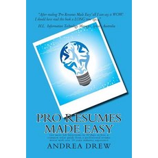 Pro Resumes Made Easy: Get More Job Interviews in 30 Days or Less: Written by a Pro Resume Writer of 1..., Createspace Independent Publishing Platform