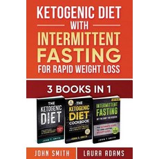 Ketogenic Diet with Intermittent Fasting for Rapid Weight Loss: 3 Books in 1: Bundle: 100+ Delicious L..., Createspace Independent Publishing Platform