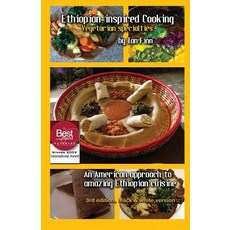 Ethiopian-Inspired Cooking Vegetarian Specialties Black & White 2nd Edition: Black & White Economy P..., Createspace Independent Publishing Platform