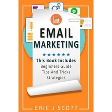 Email Marketing: This Book Includes Email Marketing Beginners Guide Email Marketing Strategies Email..., Createspace Independent Publishing Platform