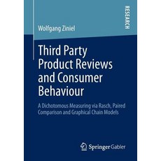 Third Party Product Reviews and Consumer Behaviour: A Dichotomous Measuring Via Rasch Paired Comparis..., Springer Gabler