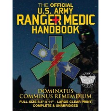 The Official US Army Ranger Medic Handbook - Full Size Edition: Master Close Combat Medicine! Giant 8...., Createspace Independent Publishing Platform