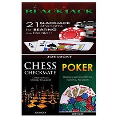 Blackjack & Chess Checkmate & Poker: 21 Blackjack Strengths to Beating the Dealer! & Chess Tactics & S..., Createspace Independent Publishing Platform