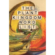 The Plant Kingdom Word List: Botanical and Horticultural Words Acceptable in Crossword Games and Super..., Createspace Independent Publishing Platform