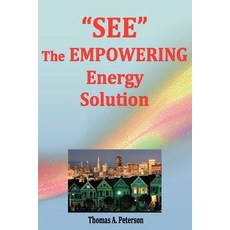 See the Empowering Energy Solution: Save Money Today Create Well Paying Jobs Promote Local Economic ..., Createspace Independent Publishing Platform