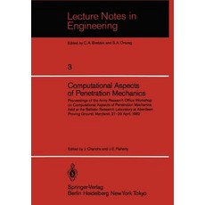 Computational Aspects of Penetration Mechanics: Proceedings of the Army Research Office Workshop on Co..., Springer