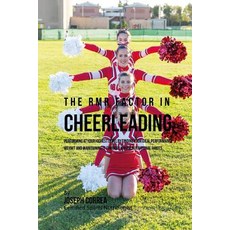 The Rmr Factor in Cheerleading: Performing at Your Level by Finding Your Ideal Performance Wei..., Createspace Independent Publishing Platform