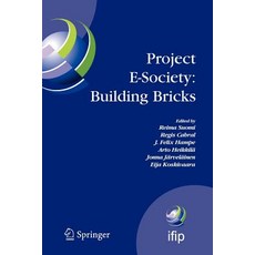 Project E-Society: Building Bricks: 6th Ifip Conference on E-Commerce E-Business and E-Government (I3..., Springer