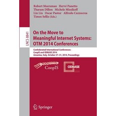 On the Move to Meaningful Internet Systems: Otm 2014 Conferences: Confederated International Conferenc..., Springer
