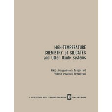 High-Temperature Chemistry of Silicates and Other Oxide Systems Paperback, Springer