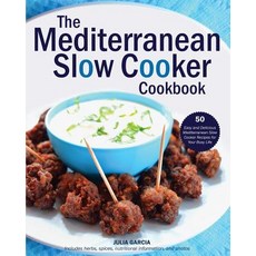 The Mediterranean Slow Cooker Cookbook: 50 Easy and Delicious Mediterranean Slow Cooker Recipes for Yo..., Createspace Independent Publishing Platform