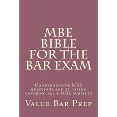MBE Bible for the Bar Exam: Comprehensive MBE Questions and Tutoring Covering All 6 MBE Subjects, Createspace Independent Publishing Platform