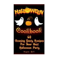 Halloween Cookbook: 64 Amazing Tasty Recipes for Your Best Halloween Party: (Recipes for Halloween Ha..., Createspace Independent Publishing Platform