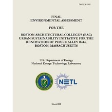 Final Environmental Assessment for the Boston Architectural College's (Bac) Urban Sustainability Initi..., Createspace Independent Publishing Platform