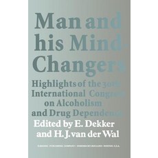 Man and His Mind-Changers: Highlights of the 30th International Congress on Alcoholism and Drug Depend..., Springer
