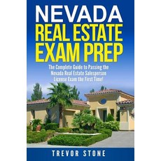 Nevada Real Estate Exam Prep: The Complete Guide to Passing the Nevada Real Estate Salesperson License..., Createspace Independent Publishing Platform