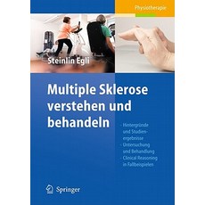 Multiple Sklerose Verstehen Und Behandeln: Hintergrunde Und Studienergebnisse - Untersuchung Und Behan..., Springer