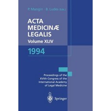 ACTA Medicinae Legalis. Volume XLIV. 1994: Xvith Congress of the International Academy of Legal Medici...