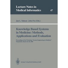 Knowledge Based Systems in Medicine: Methods Applications and Evaluation: Proceedings of the Workshop..., Springer