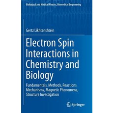 Electron Spin Interactions in Chemistry and Biology: Fundamentals Methods Reactions Mechanisms Magn..., Springer