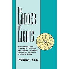 Ladder of Lights:A Step-By-Step Guide to the Tree of Life and the Four Worlds of the Qabalists Inc, Red Wheel/Weiser