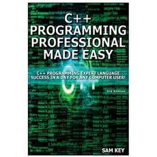 C++ Programming Professional Made Easy: Expert C++ Programming Language Success in a Day for Any Compu..., Createspace Independent Publishing Platform