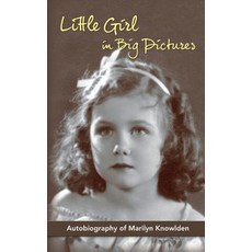 Little Girl in Big Pictures (Hardback) Hardcover, BearManor Media