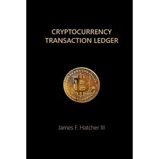 Cryptocurrency Transaction Ledger Paperback, Createspace Independent Publishing Platform