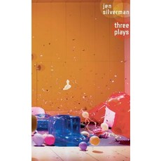 Jen Silverman: Three Plays Paperback, Oberon Books