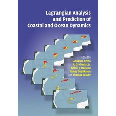 Lagrangian Analysis and Prediction of Coastal and Ocean Dynamics, Cambridge University Press
