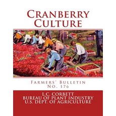 Cranberry Culture: Farmers' Bulletin No. 176 Paperback, Createspace Independent Publishing Platform