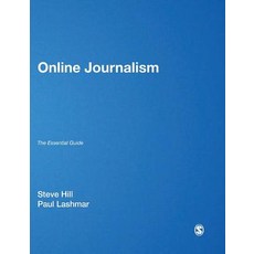 Online Journalism: The Essential Guide Hardcover, Sage Publications Ltd