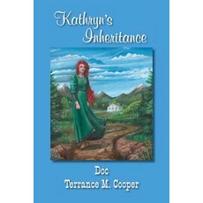 Kathryn's Inheritance: Kathryn's Inheritance Paperback, Createspace Independent Publishing Platform