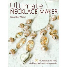 Ultimate Necklace Maker Paperback, David & Charles Publishers
