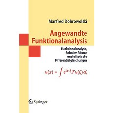 Angewandte Funktionalanalysis: Funktionalanalysis Sobolev-Raume Und Elliptische Differentialgleichungen Paperback, Springer