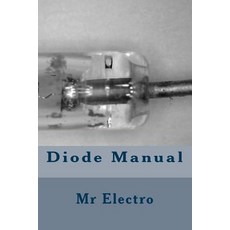 Diode Manual Paperback, Createspace Independent Publishing Platform
